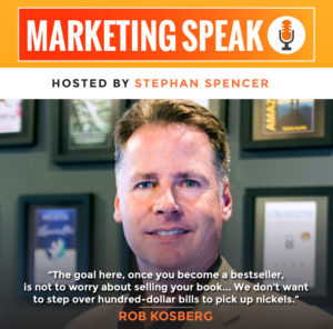 Growing Your Business Through a Bestselling Book with Rob Kosberg ...