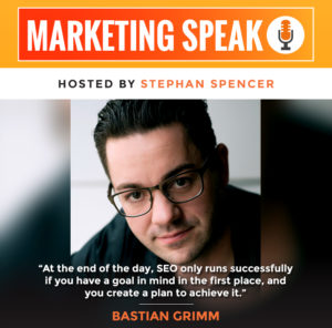 Making Data-Driven Decisions in SEO with Bastian Grimm - Marketing Speak