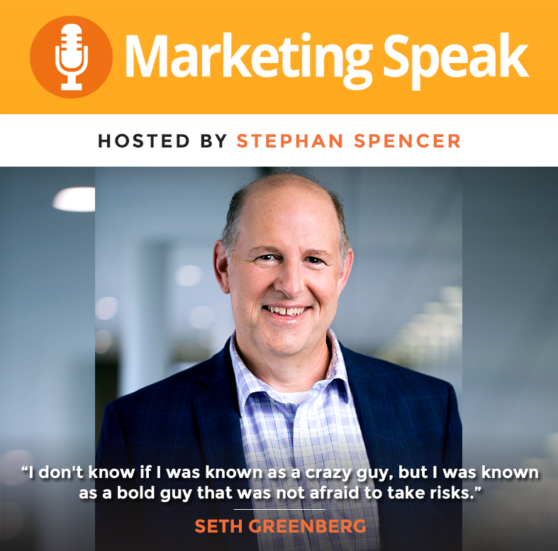 Great Marketers Are Risk-Takers with Seth Greenberg - Marketing Speak